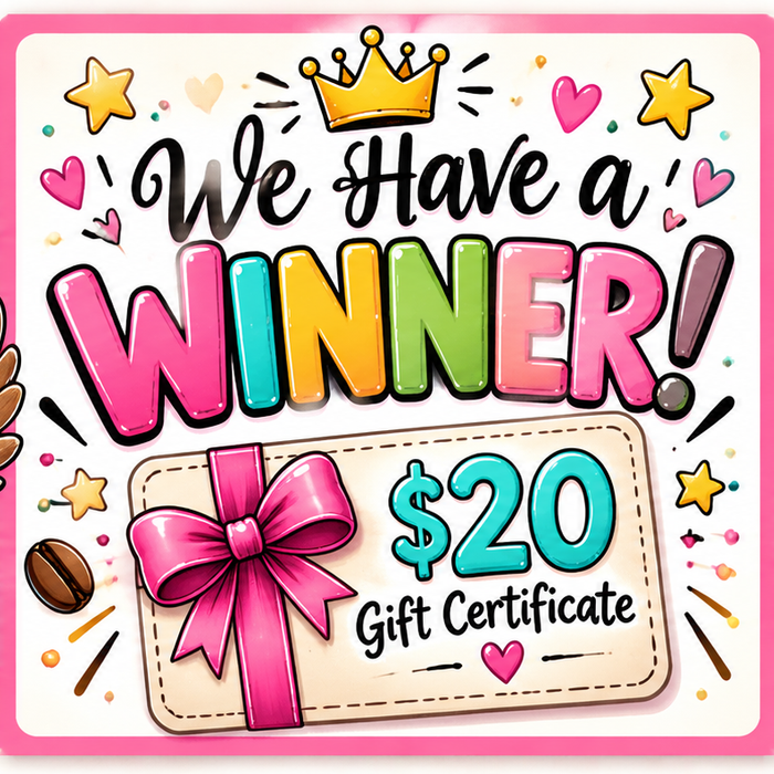 We Have a Winner! $20 Gift Certificate Giveaway
